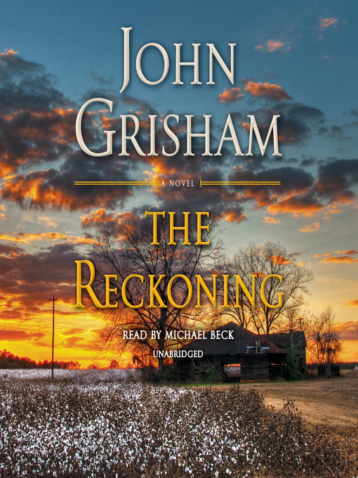 John Grisham创作的The Reckoning作品的详细信息 - 可供借阅